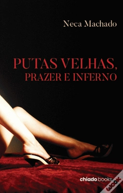 Capa do artigo Putas Velhas, Prazer e Inferno