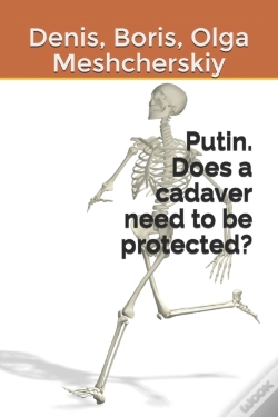 Capa do artigo Putin. Does A Cadaver Need To Be Protected?