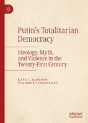 Putinâ€™S Totalitarian Democracy - Preview