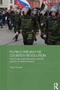 Putin'S Preventive Counter-Revolution - Preview
