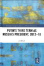 Putin'S Third Term As Russia'S President, 2012-18 - Preview