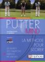Putter Mind La M Thode Pour Scorer - Preview