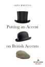 Putting An Accent On British Accents - Preview