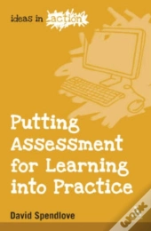 Putting Assessment For Learning Into Practice