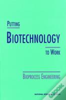 Putting Biotechnology To Work