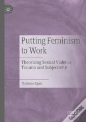 Putting Feminism To Work