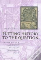 Putting History To The Question