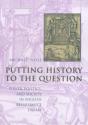 Putting History To The Question - Preview