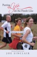 Putting Life On The Finish Line