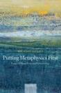 Putting Metaphysics First - Preview