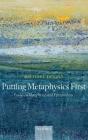 Putting Metaphysics First - Preview