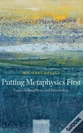 Putting Metaphysics First