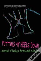 Putting My Heels Down