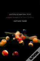 Putting Properties First