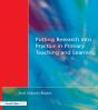 Putting Research Into Practice In Primary Teaching And Learning - Preview