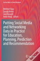 Putting Social Media And Networking Data In Practice For Education, Planning, Prediction And Recommendation