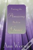 Putting The Amazing Back In Grace