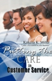 Putting The Care In Customer Service