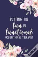 Putting The Fun In Functional Occupational Therapist