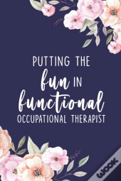 Putting The Fun In Functional Occupational Therapist