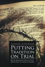 Putting Tradition On  Trial - Preview