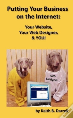 Capa do artigo Putting Your Business On The Internet: Your Website, Your Web Designer, & You!