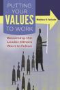 Putting Your Values To Work - Preview