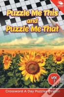 Puzzle Me This And Puzzle Me That Vol 1