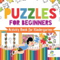 Puzzles For Beginners | Activity Book For Kindergarten - Preview