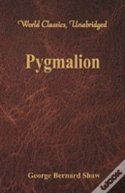 Capa do artigo Pygmalion (World Classics, Unabridged)
