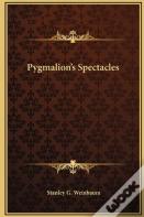Pygmalion'S Spectacles (Annotated)