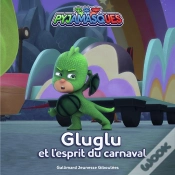 Capa do artigo Pyjamasques : Gluglu Et L