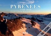 Pyrénées 1780-1810 ; Voyages À Pied De Ramond De Carbonnières
