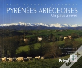 Pyrénées Ariègeoises ; Un Pays À Vivre