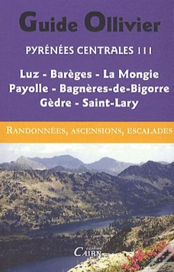 Capa do artigo Pyrénées Centrales Tome 3 ; Luz, Barèges, La Mongie Payolle ; Gèdre, Saint-Lary