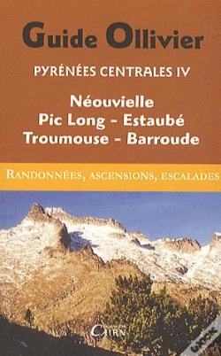 Capa do artigo Pyrénées Centrales Tome 4 ; Néouvielle, Pic Long, Estaubé, Troumouse, Barroude