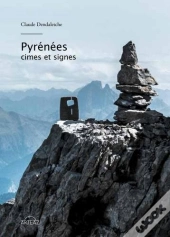 Pyrénées, Cimes Et Signes
