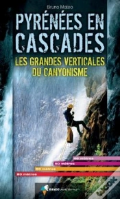 Capa do artigo Pyrenees En Cascades, Grandes Verticales Du Canyonisme