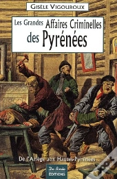 Pyrenees Grandes Affaires Criminelles