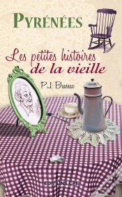 Capa do artigo Pyrénées ; Les Petites Histoires De La Vieille