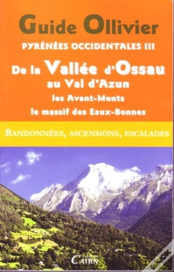 Capa do artigo Pyrénées Occidentales T.3 ; De La Vallée D'Ossau Au Val D'Azun, Les Avant-Monts, Le Massif Des Eaux-Bonnes