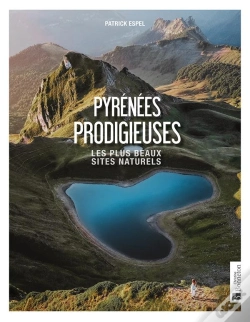 Capa do artigo Pyrénées Prodigieuses : Les Plus Beaux Sites Naturels