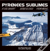 Capa do artigo Pyrénées Sublimes ; À Ciel Ouvert ; Desde El Cielo ; From Above