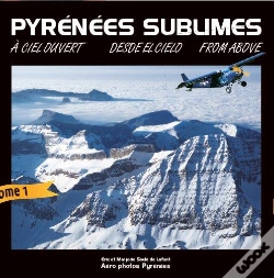 Capa do artigo Pyrénées Sublimes ; À Ciel Ouvert ; Desde El Cielo ; From Above