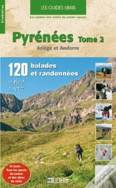 Pyrénées T.2 ; Ariège, Andorre ; 120 Balades Et Randonnées
