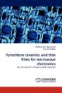 Pyrochlore Ceramics And Thin Films For Microwave Electronics - Preview