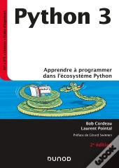 Python 3 ; Apprendre À Programmer Dans L'Écosystème Python (2e Édition)