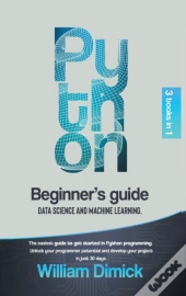 Python: 3 Books In 1: Beginner'S Guide,