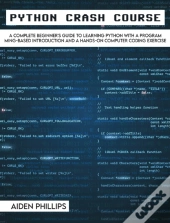 Python Crash Course: The Perfect Beginne