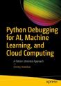 Python Debugging For Ai, Machine Learning, And Cloud Computing - Preview